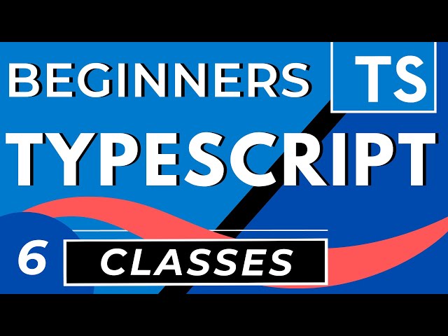 TypeScript Classes Tutorial | TS for Beginners Lesson