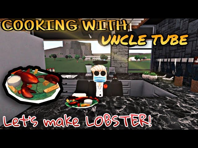 Cooking With Uncle Tube 🥘. Let’s Make Lobster! [ROBLOX BLOXBURG COOKING SERIES]