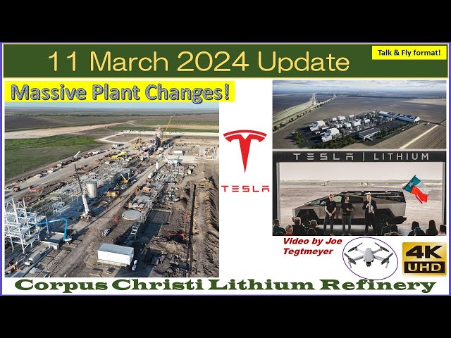 Tesla corpus Christi Lithium Plant Review & Discussion! 11 March 2024 Development Update (10:00 AM)