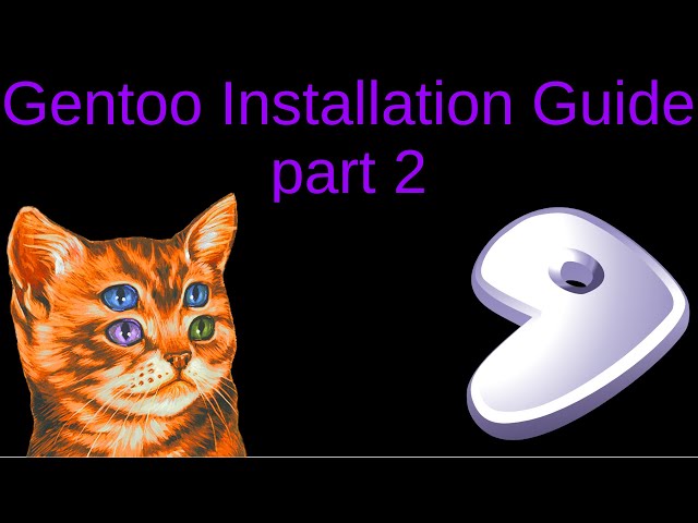 Best Gentoo Linux Installation Guide 2019 Part 2