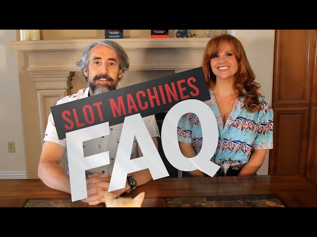 Slot Machines FAQ