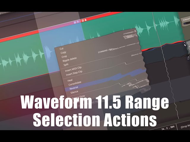 Tracktion Waveform 11.5: NEW! Range Selection Actions and Workflows (Video 29)