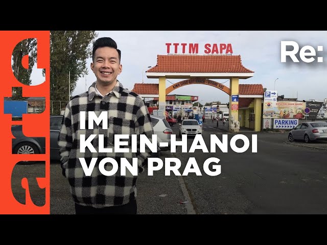 Prags vietnamesische Community startet durch | ARTE Re: