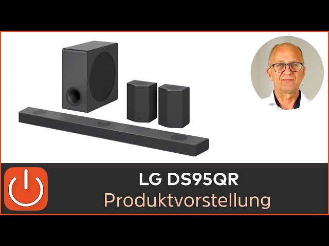 PRODUKTVORSTELLUNG LG DS95QR - LG High End  9.1.5 Soundbar 2022 - THOMAS ELECTRONIC ONLINE SHOP -