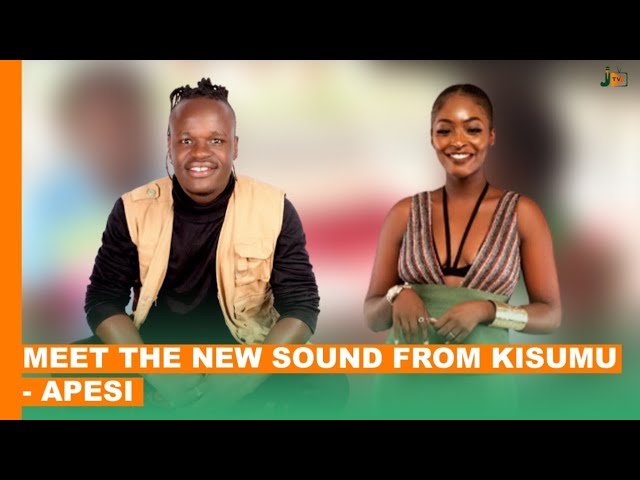 Meet The New Sound From Kisumu - Apesi