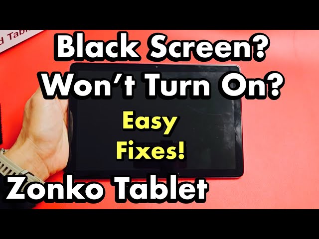 Zonko Tablet: Black Screen, Won't Turn On? Easy Fixes!