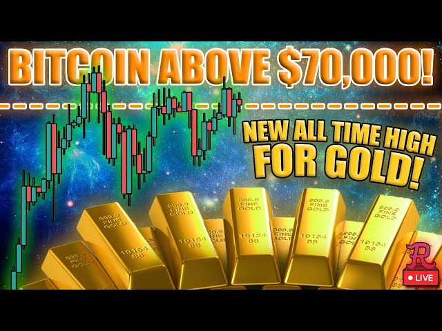 BITCOIN LIVE : GOLD ALL TIME HIGHS, BTC STILL HOLDING ABOVE $70,000!