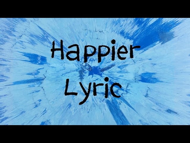Happier - Ed Sheeran [Lyric]