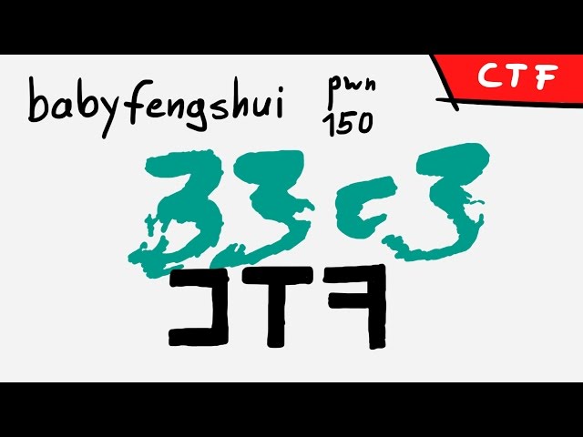 [Live] A basic Heap Feng Shui intro - 33c3ctf babyfengshui (pwn 150)