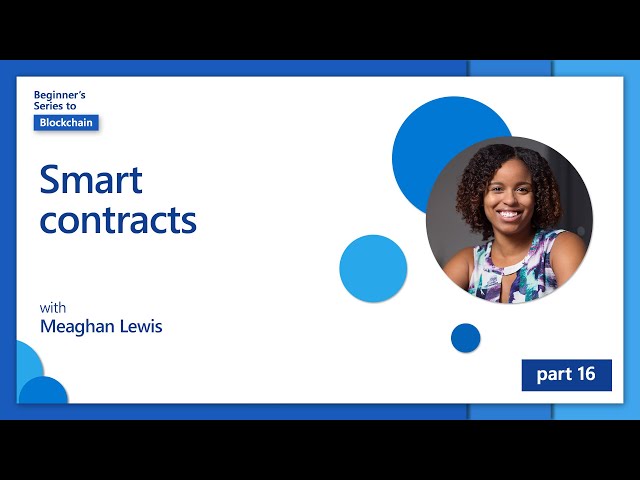 Smart contracts [16 of 20] | Blockchain for Beginners