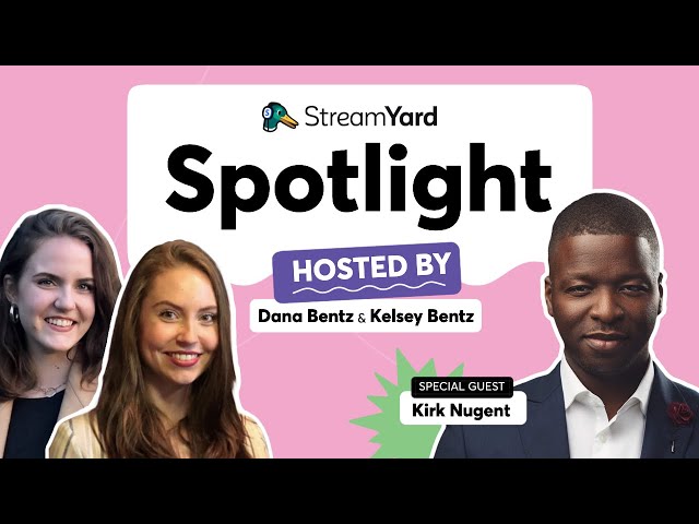 3 ways to use StreamYard | Spotlight with Kirk Nugent