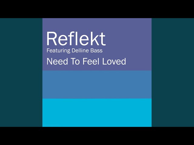 Need To Feel Loved (Adam K & Soha Vocal Mix)