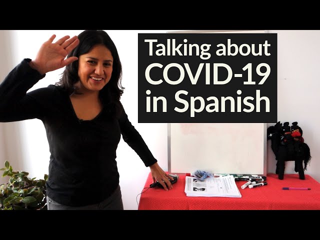 Talking about COVID-19 in Spanish: Culture & Vocabulary of coronavirus #StayHome #WithMe