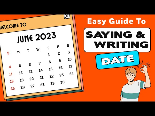 How to Say and Write the DATE Correctly in English