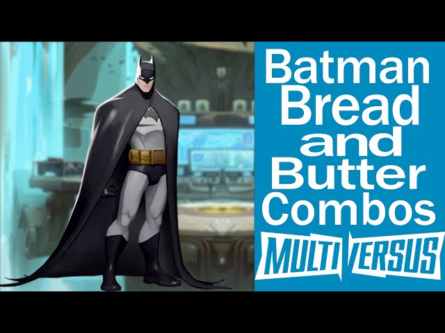 How to play Batman Bread and Butter combos (Beginner to Hard) Multiversus