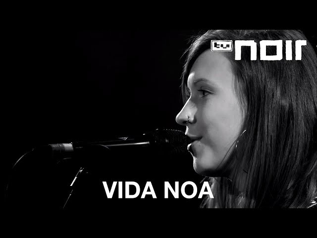 Vida Noa - The Tall Girl (live bei TV Noir)