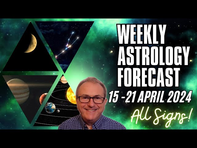 Weekly Astrology Forecast from 15th - 21st April  + All Signs!