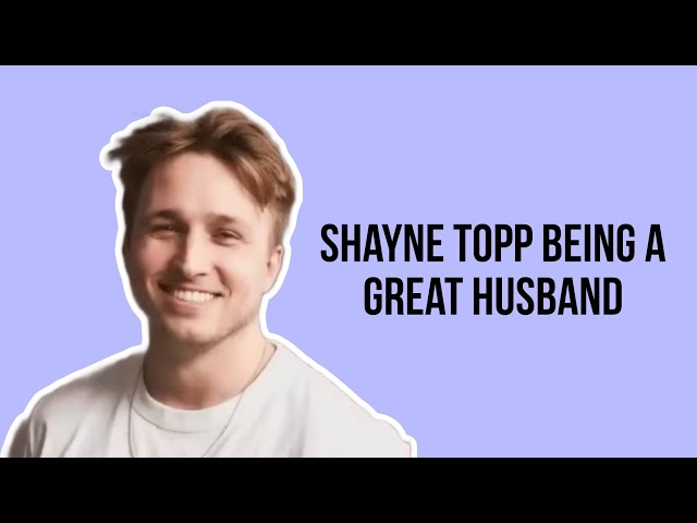 Shayne Topp being a great husband for 8 mins straight