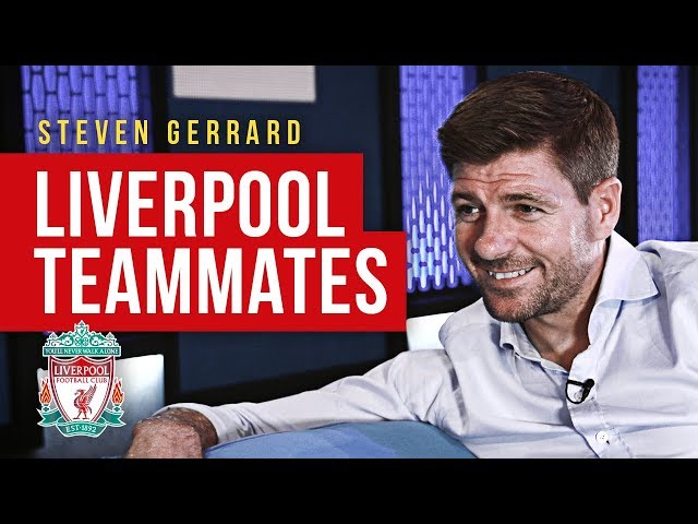 Steven Gerrard | "Jamie Carragher was always moaning!" | Liverpool teammates