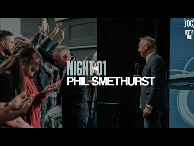 Phil Smethurst - 10 Cities Conference 2022 | Wednesday Evening Session