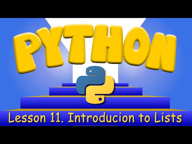 Python Programming 11. Introduction to Lists