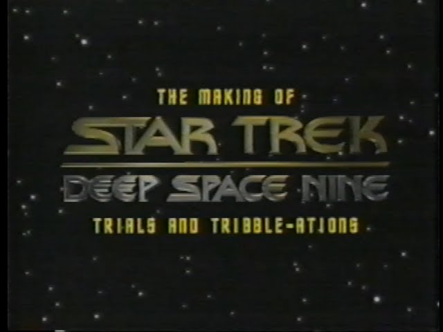 The Making of Star Trek Deep Space Nine Trials And Tribble-ations | 1996