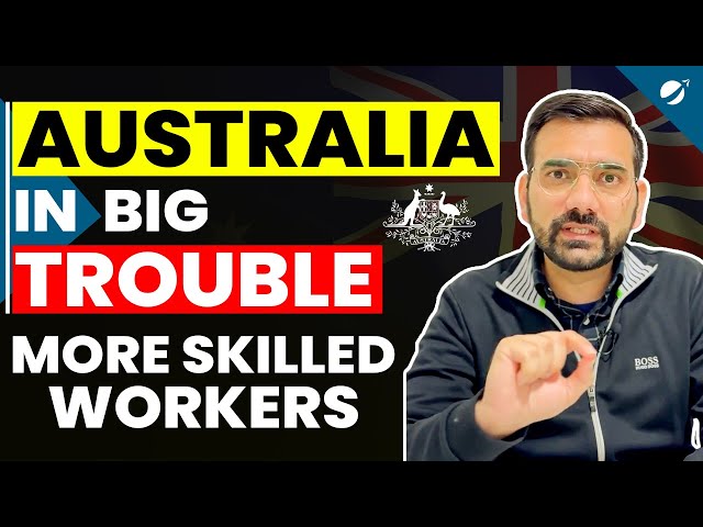 Australia is in Big Trouble | Australia's Demand for Skilled Workers Increased | Get Ready !!