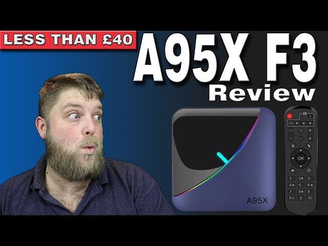 A95x F3 Review  |  Android Box Less Than £40!