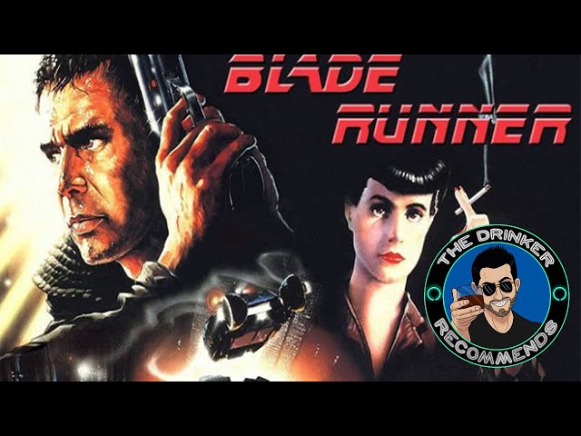 The Drinker Recommends... Blade Runner