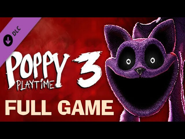 Poppy Playtime: Chapter 3 - FULL GAME Walkthrough (No Commentary) 4K