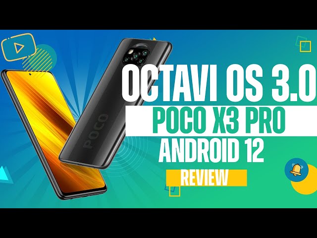 POCO X3 PRO Android 12 OctaviOS v3.0 - Initial Build First Look | Features Bugs & Whats Missing