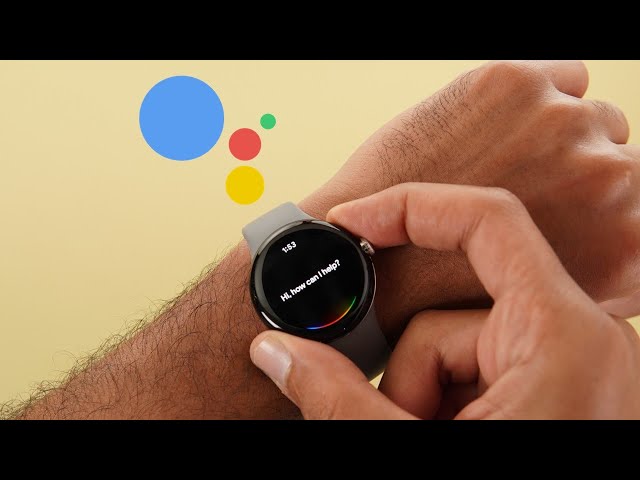 Google Assistant On The Pixel Watch: How Good?
