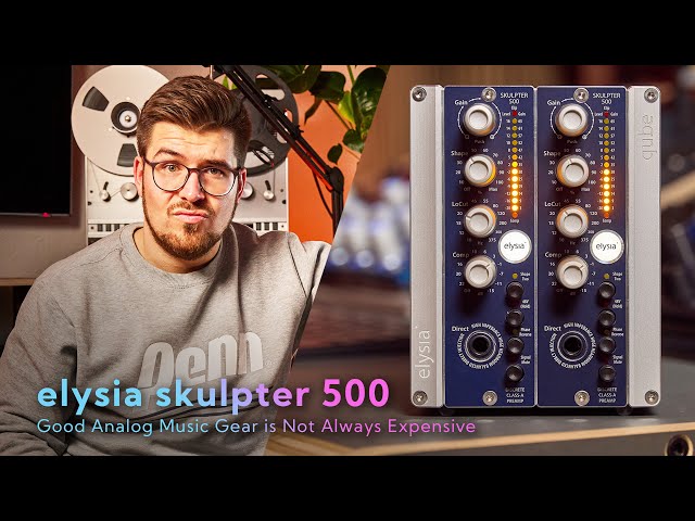Good Analog Music Gear is Not Always Expensive | elysia skulpter 500