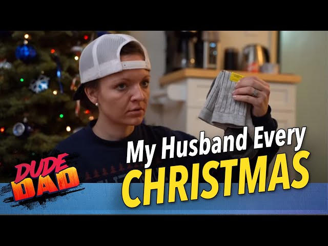 My husband every Christmas