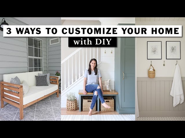 3 Ways to Customize Your Home with DIY!