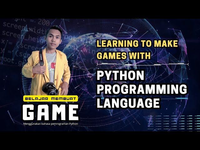 Learn to make games with Python programming language | Membuat Game menggunakan Python