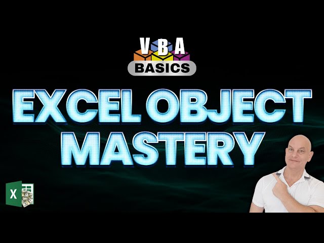 VBA Beginners: Turbocharge Your Excel Development By Mastering Objects