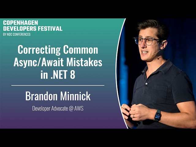 Correcting Common Async/Await Mistakes in .NET 8 - Brandon Minnick - Copenhagen DevFest 2023