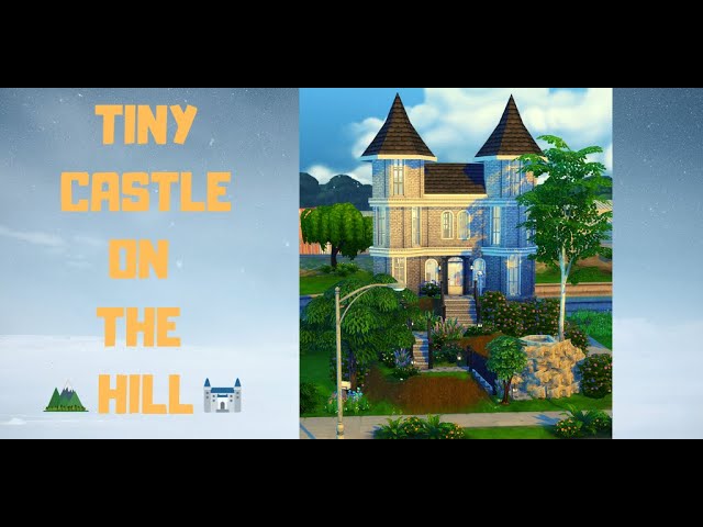 🏰 TINY CASTLE ON THE HILL🗻| SIMS 4: SPEED BUILD (NO CC, BASE GAME)
