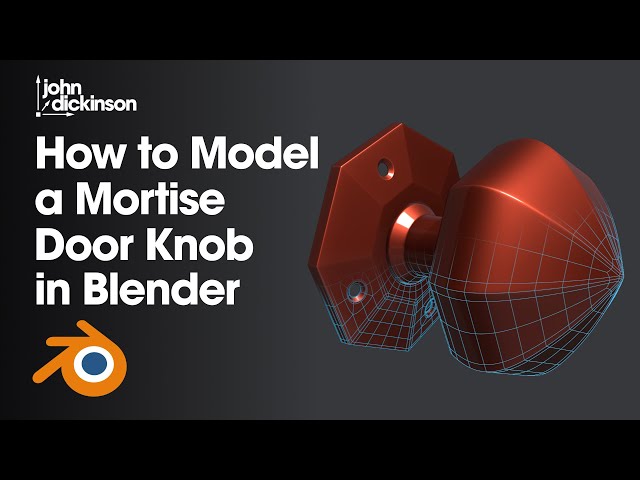 How to Model a Mortise Door Knob in Blender