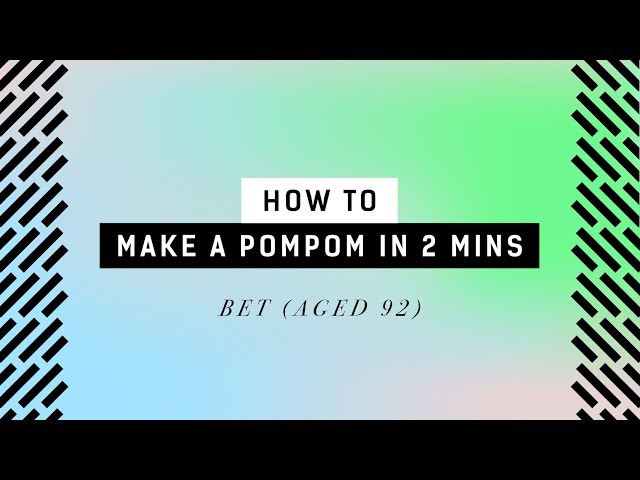 How to make a Pom Pom in 2 Minutes | Aunt Bet