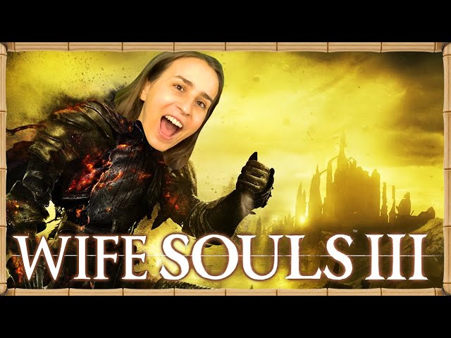 MY WIFE IS BETTER THAN ME IN DARK SOULS??