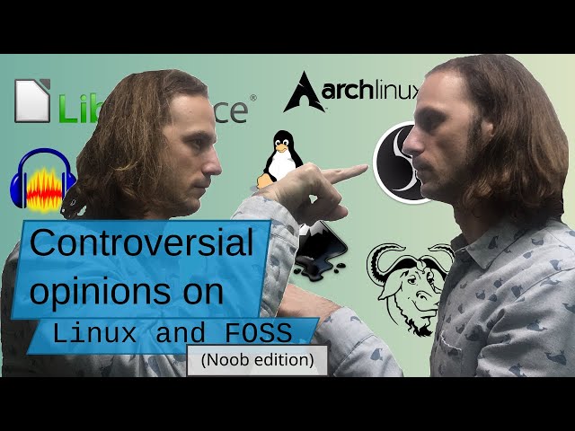 My controversial Linux / FOSS opinions