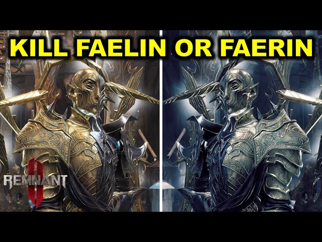 Kill Faelin or Kill Faerin: Outcomes & Rewards | Remnant 2