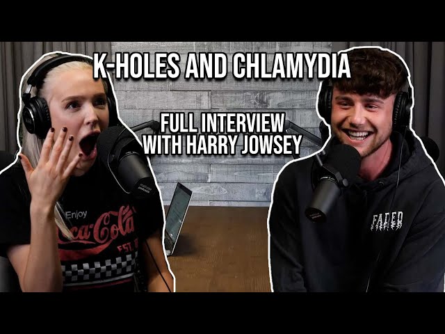 K-Holes and Chlamydia (Full Harry Jowsey Interview)
