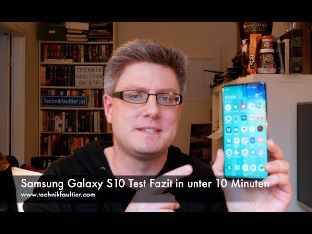 Samsung Galaxy S10 Test Fazit in unter 10 Minuten