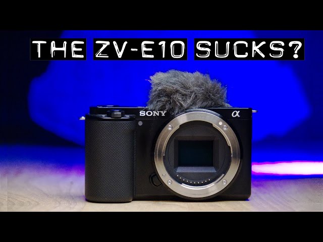 10 Things That Suck About the Sony ZV-E10 and How to Fix Them