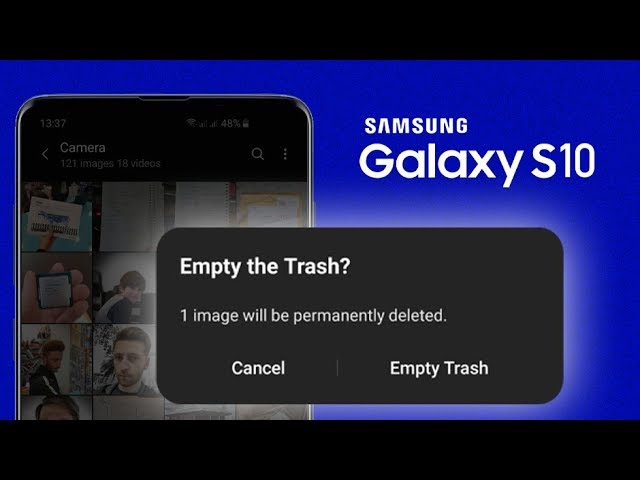 How To Delete Photos and Videos From Trash on Galaxy S10 Devices