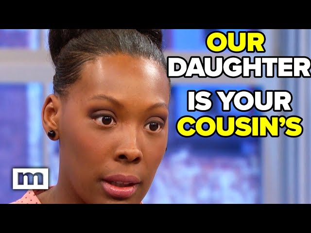 Our daughter is your cousin's | Maury