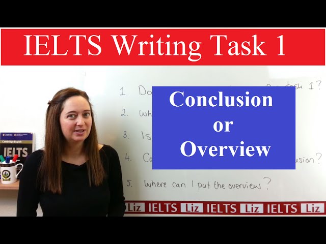 IELTS Writing Task 1: Conclusion or Overview